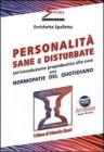 Personalit� sane e disturbate. Un'introduzione propedeutica alla cura delle normopatie del quotidiano. Con DVD