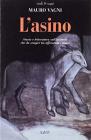 L' asino. Storia e letteratura sull'animale che da sempre ha affiancato l'uomo