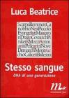 Stesso sangue. DNA di una generazione