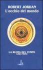 L' occhio del mondo. La ruota del tempo vol.1