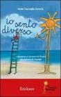 Io sento diverso. Cosa pensa un bambino di 10 anni con sindrome di Asperger Io sento diverso. Cosa pensa un bambino di 10 anni con sindrome di Asperger