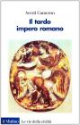 Il tardo impero romano Il tardo impero romano