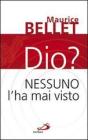 Dio? Nessuno l'ha mai visto
