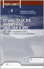 Le valutazioni ambientali: Vas, Via e Ippc