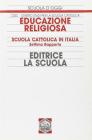 Educazione religiosa. Scuola cattolica in Italia. 7� Rapporto