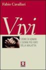 Vivi. Storie di uomini e donne pi� forti della malattia