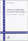 Turismo, territorio e sviluppo sostenibile. Itinerari metodologici e casi di studio