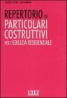 Repertorio di particolari costruttivi per l'edilizia residenziale