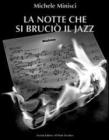 La notte che si bruci� il jazz