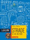 Strade. Le vie dei testi. Con espansione online. Per le Scuole superiori