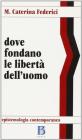 Dove fondano le libert� dell'uomo