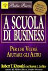 A scuola di business. Per chi vuole aiutare gli altri A scuola di business. Per chi vuole aiutare gli altri