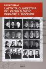 L' attivit� clandestina del clero sloveno durante il fascismo