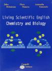 Living scientific english chemistry and biology. Per le Scuole superiori