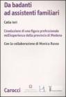 Da badanti ad assistenti familiari. L'evoluzione di una figura professionale nell'esperienza della provincia di Modena