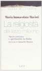 La religiosit� del terzo millennio. Sacro, carisma e spiritualit� in Italia