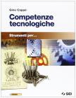 Competenze tecnologiche. Per la Scuola media