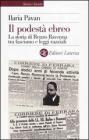 Il podest� ebreo. La storia di Renzo Ravenna tra fascismo e leggi razziali