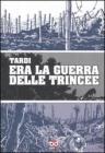 Era la guerra delle trincee