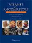 Atlante di anatomia fetale. Con correlazioni ecografiche