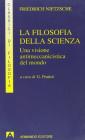 La filosofia della scienza. Una visione antimeccanicistica del mondo