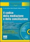 Il codice della mediazione e della conciliazione. Con CD-ROM