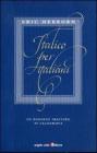 Italico per italiani. Un moderno trattato di calligrafia