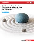Osservare e capire la chimica. Ediz. azzurra. Con espansione online. Per le Scuole superiori