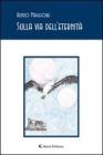 Sulla via dell'eternit�