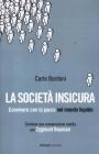 La societ� insicura. Convivere con la paura nel mondo liquido