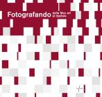 Fotografando. Dalla Mec art al digitale