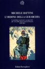 L' ordine della gerarchia. I contributi reazionari e progressisti alle crisi della democrazia in Francia (1789-1914)