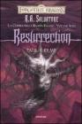 Resurrection. La guerra della Regina Ragno. Forgotten Realms vol.6