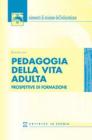 Pedagogia della vita adulta. Prospettive di formazione
