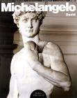 Michelangelo. Il David. Ediz. italiana, francese, inglese, tedesca e spagnola