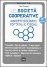 Le societ� cooperative. Aspetti civilistici, contabili e fiscali