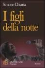 I figli della notte. Il ritratto impietoso di una generazione allo sbando