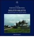Relitti riletti. Metamorfosi delle rovine e identit�