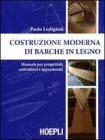 Costruzione moderna di barche in legno. Manuale per progettisti, costruttori e appassionati Costruzione moderna di barche in legno. Manuale per progettisti, costruttori e appassionati