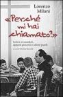 �Tu non mi dovevi chiamare�. Lettere ai sacerdoti, appunti giovanili e ultime parole