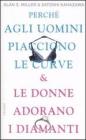 Perch� agli uomini piacciono le curve & le donne adorano i diamanti