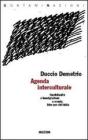 Agenda interculturale. Quotidianit� e immigrazione a scuola. Idee per chi inizia