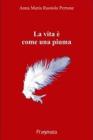 La vita � come una piuma