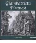 Giambattista Piranesi. L'opera grafica. Catalogo della mostra (Inveruno, 14 novembre 2009-6 gennaio 2010)