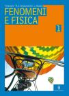 Fenomeni e fisica. Per il Liceo scientifico. Con CD-ROM vol.1