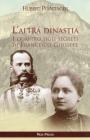 L' altra dinastia. I quattro figli segreti di Francesco Giuseppe