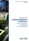 L' orientamento a scuola. Una proposta operativa di life-design