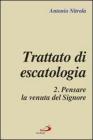 Trattato di escatologia vol.2