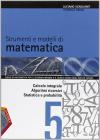 Strumenti e modelli di matematica. Per le Scuole superiori vol.5