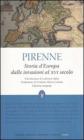 Storia d'Europa dalle invasioni al XVI secolo. Ediz. integrale Storia d'Europa dalle invasioni al XVI secolo. Ediz. integrale